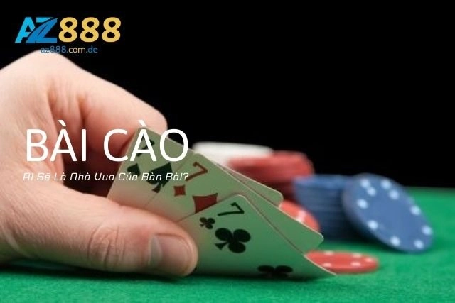 Bài Cào: Ai Sẽ Là Nhà Vua Của Bàn Bài?